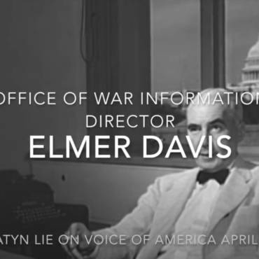 Biggest Soviet Propaganda Lie on Voice of America – Elmer Davis on Katyn Murder