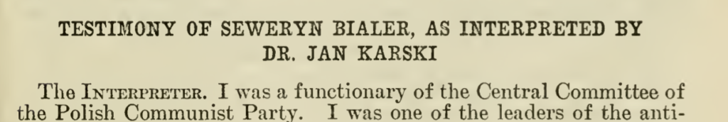 Testimony of Seweryn Bialer. Dr. Jan Karski serving as an interpreter. June 1956.