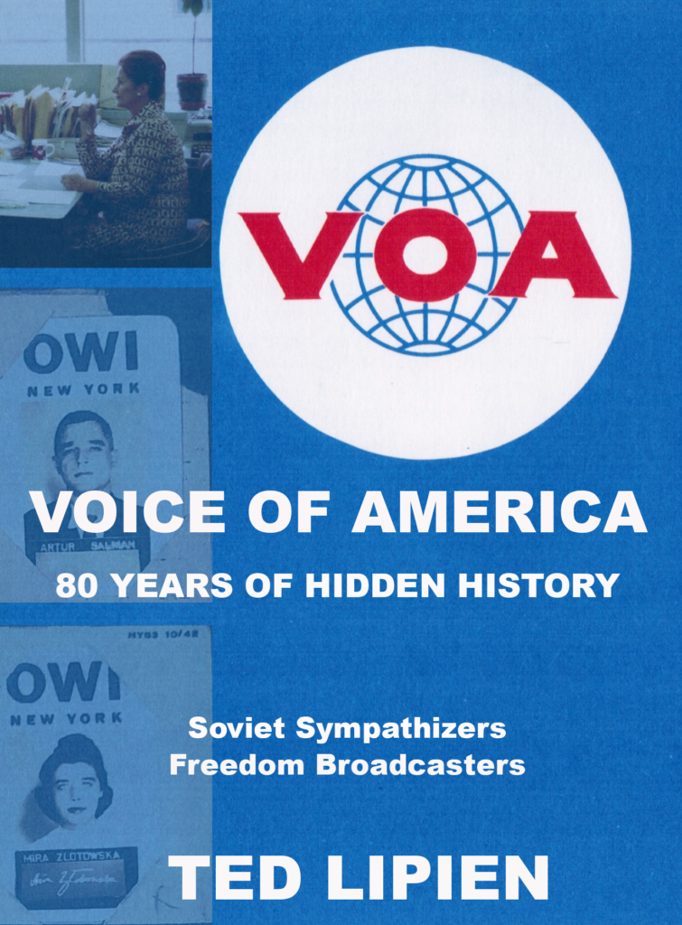 Voice of America 80 Years of Hidden History Book by Ted Lipien 2022